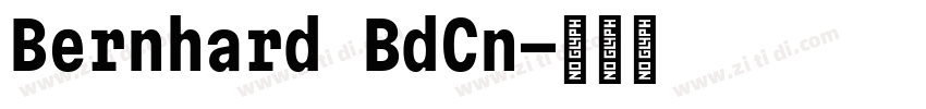 Bernhard BdCn字体转换 Bernhard BdCn字体转换